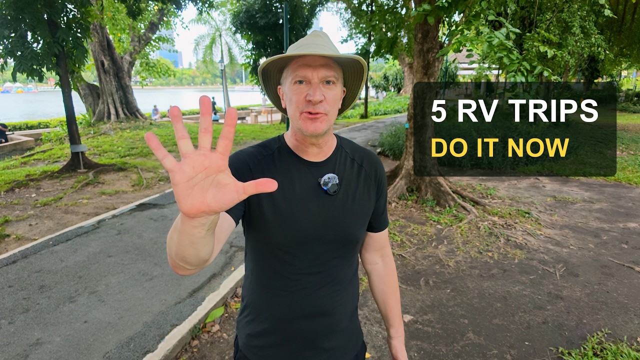5 RV Trips You Must Do BEFORE YOU GET TOO OLD