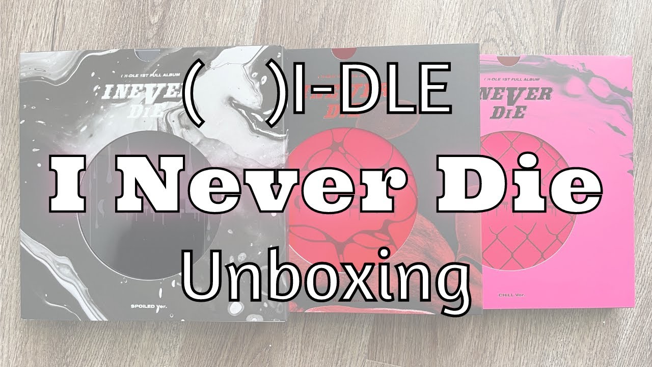 (G)I-DLE I Never Die Unboxing 🖤💋 1st Full Album all 3 versions (Spoiled/Risky/Chill)