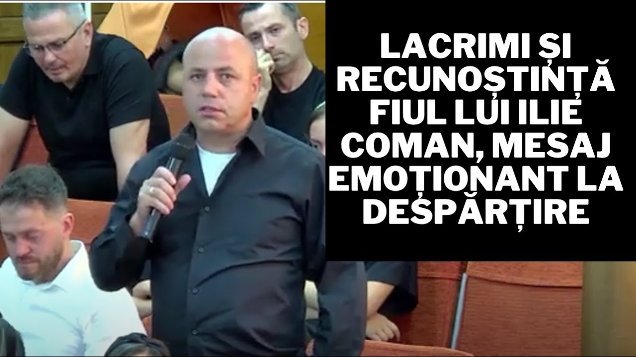 Lacrimi și recunoștință – Fiul lui Ilie Coman, mesaj emoționant la despărțire