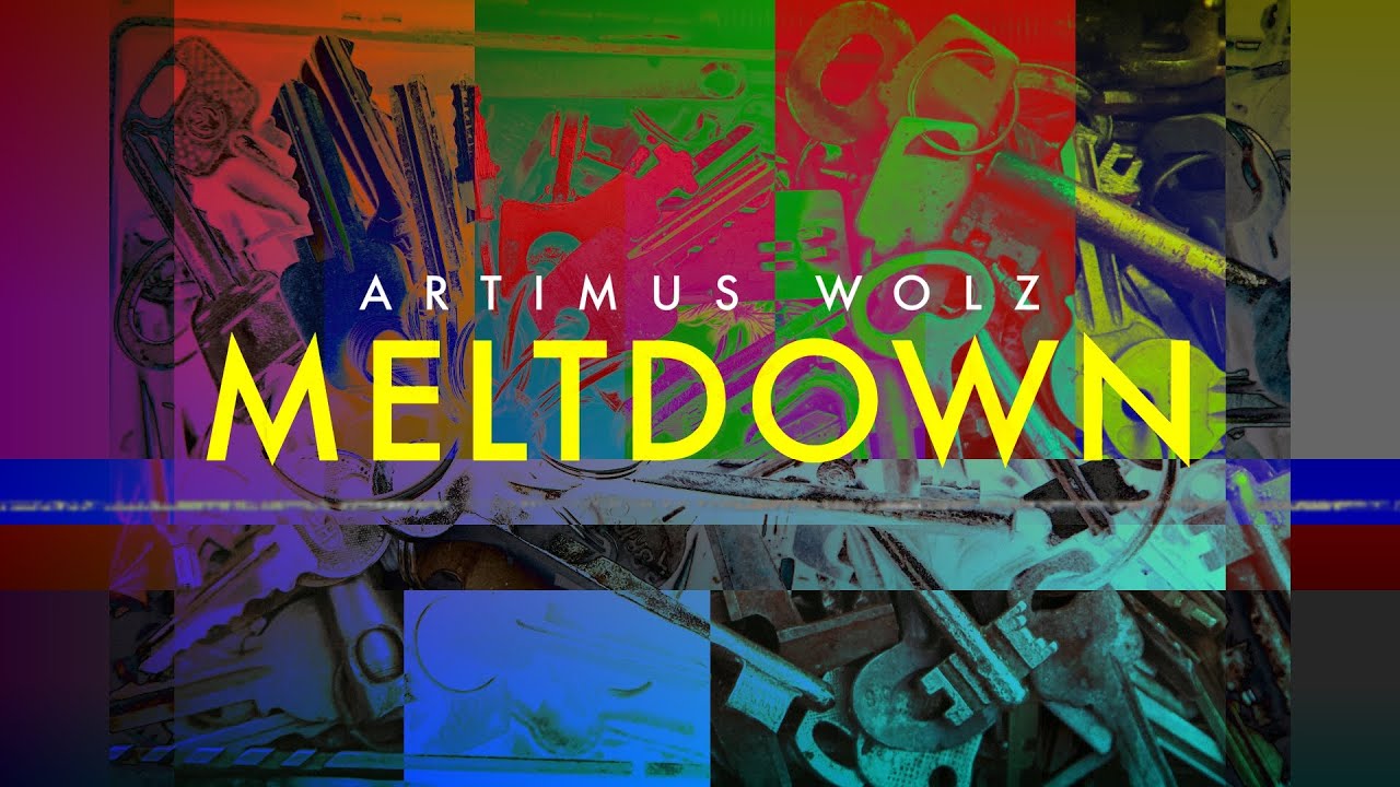 Meltdown (Official Lyric Video) - Artimus Wolz