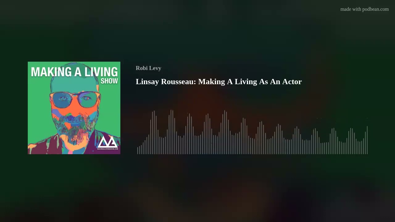 Linsay Rousseau: Making A Living As An Actor