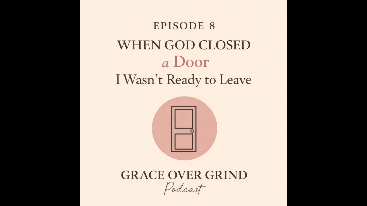 When God Closed a Door I Wasn’t Ready to Leave