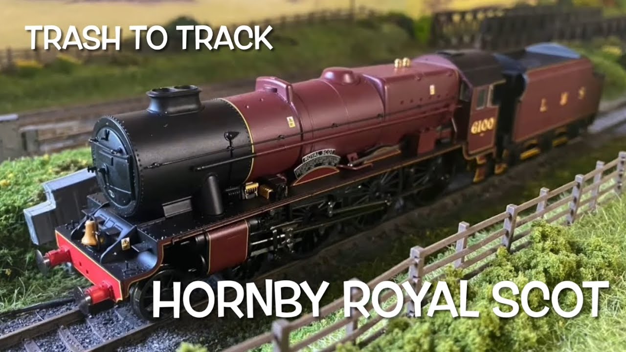 Trash to Track Episode 51. Hornby Royal Scot Locomotive.