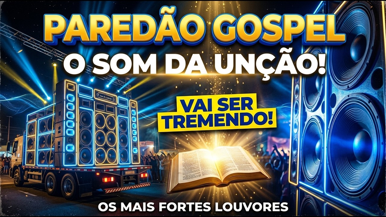 PAREDÃO GOSPEL 🔊 Louvor Pesado Que Faz o Chão Tremer!