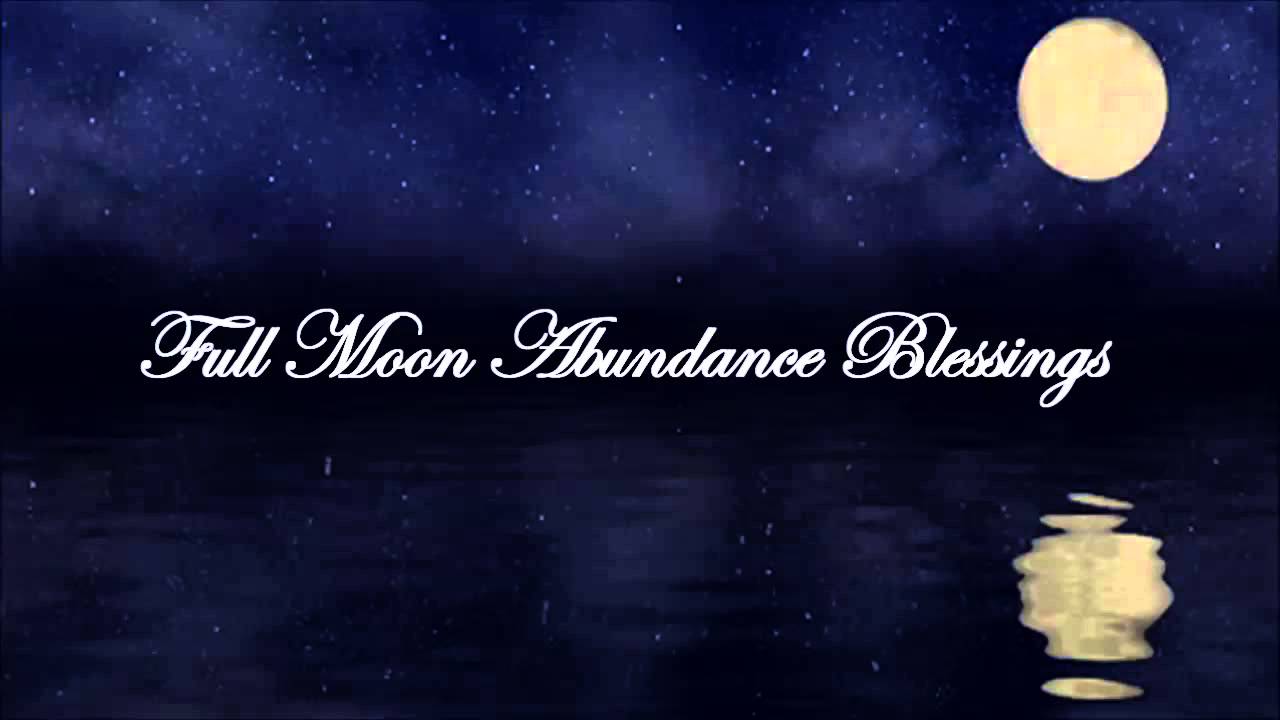 Full Moon Abundance Blessing