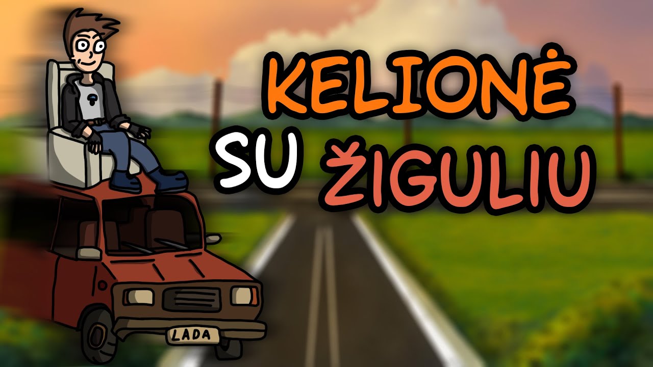 KELIONĖ PER PASAULĮ SU ŽIGULIU!