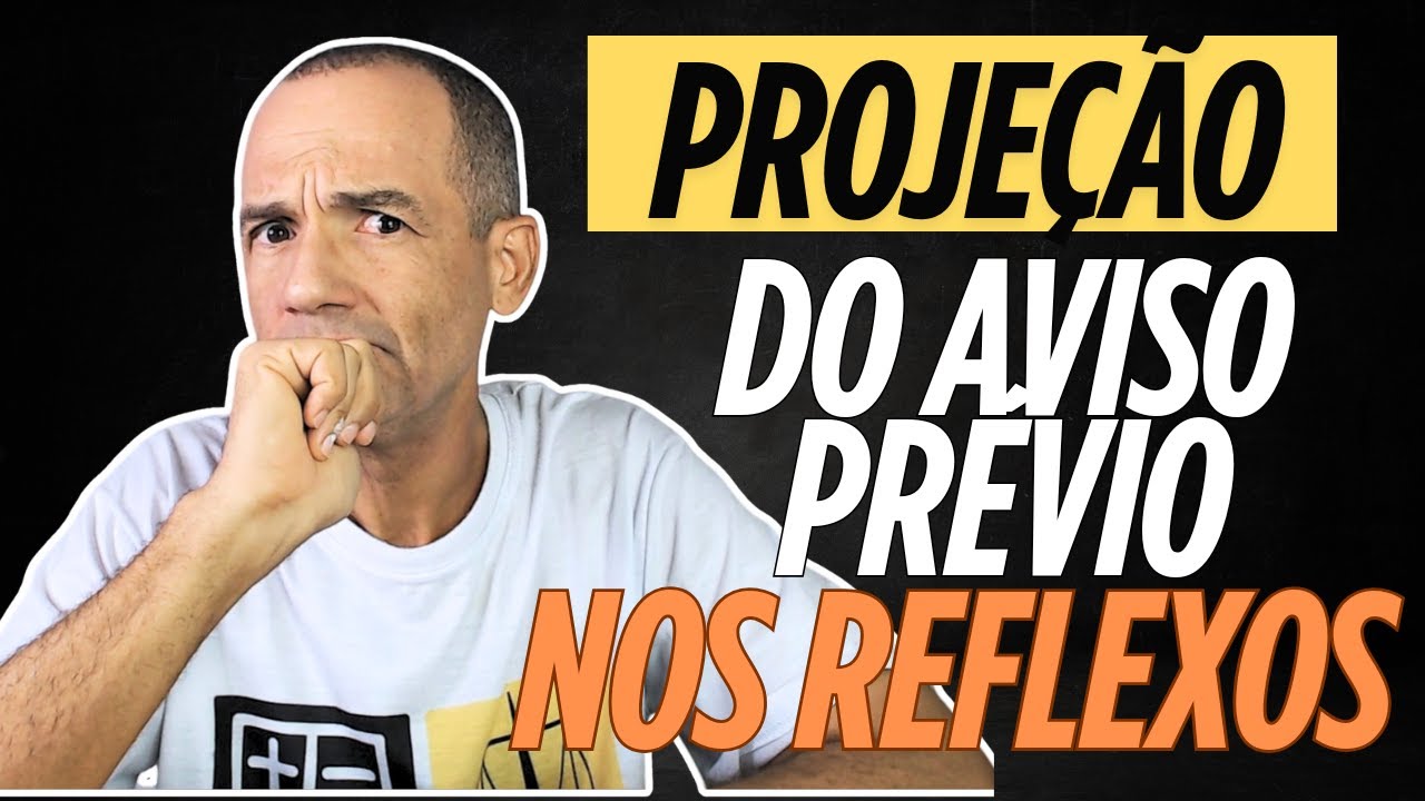 PROJEÇÃO DO AVISO PRÉVIO EM REFLEXOS. CERTO OU ERRADO?