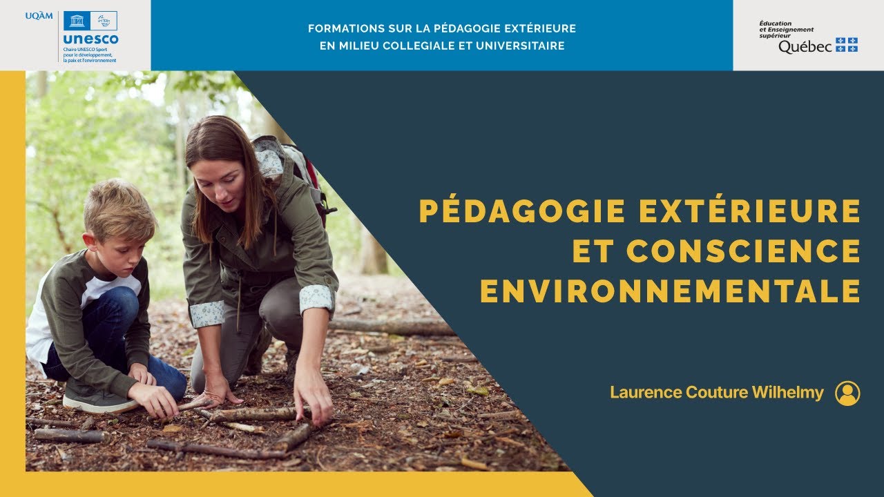 Webinaire 6 - Pédagogie extérieure et conscience environnementale (Laurence Couture Wilhelmy)