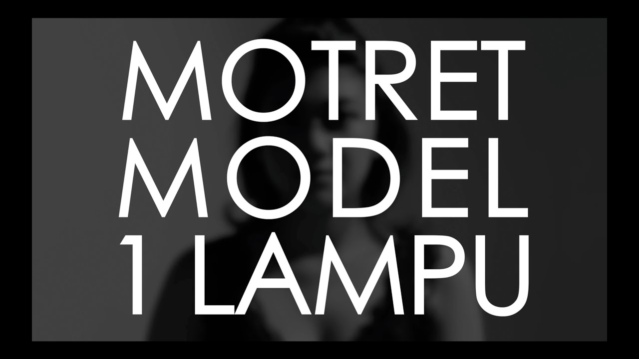 #32 Motret Model 1 Lampu