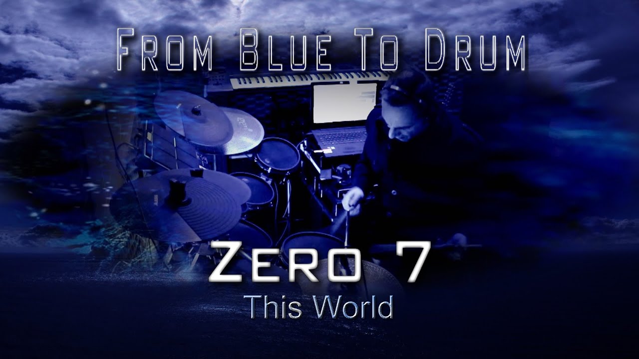 This World - Zero 7 (Drum Experience)