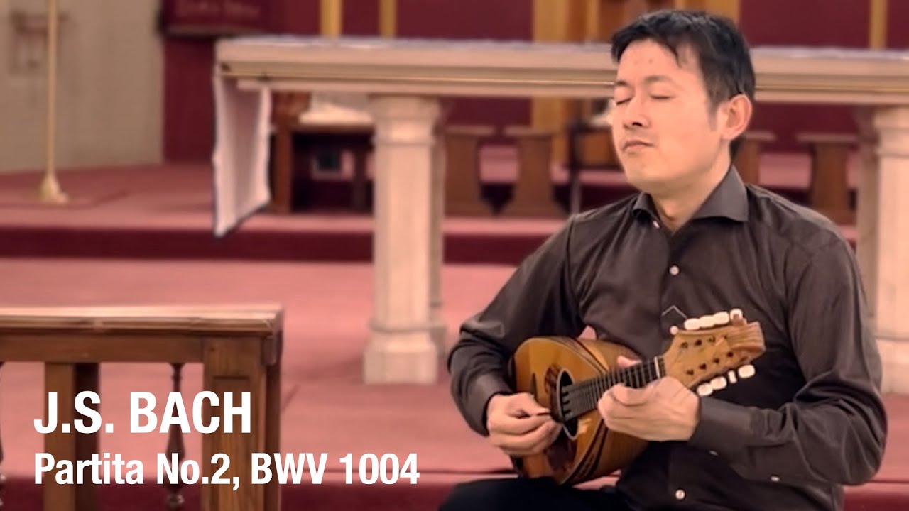 Bach - Partita No.2 in D Minor, BWV 1004 (Mandolin: Go Mochizuki)