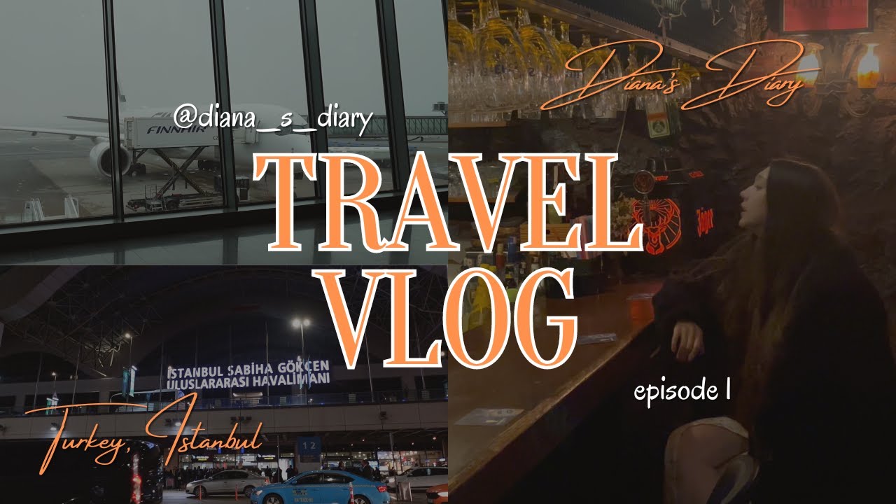 🇹🇷TRAVEL VLOG #1 - Turkey - Istanbul🇹🇷