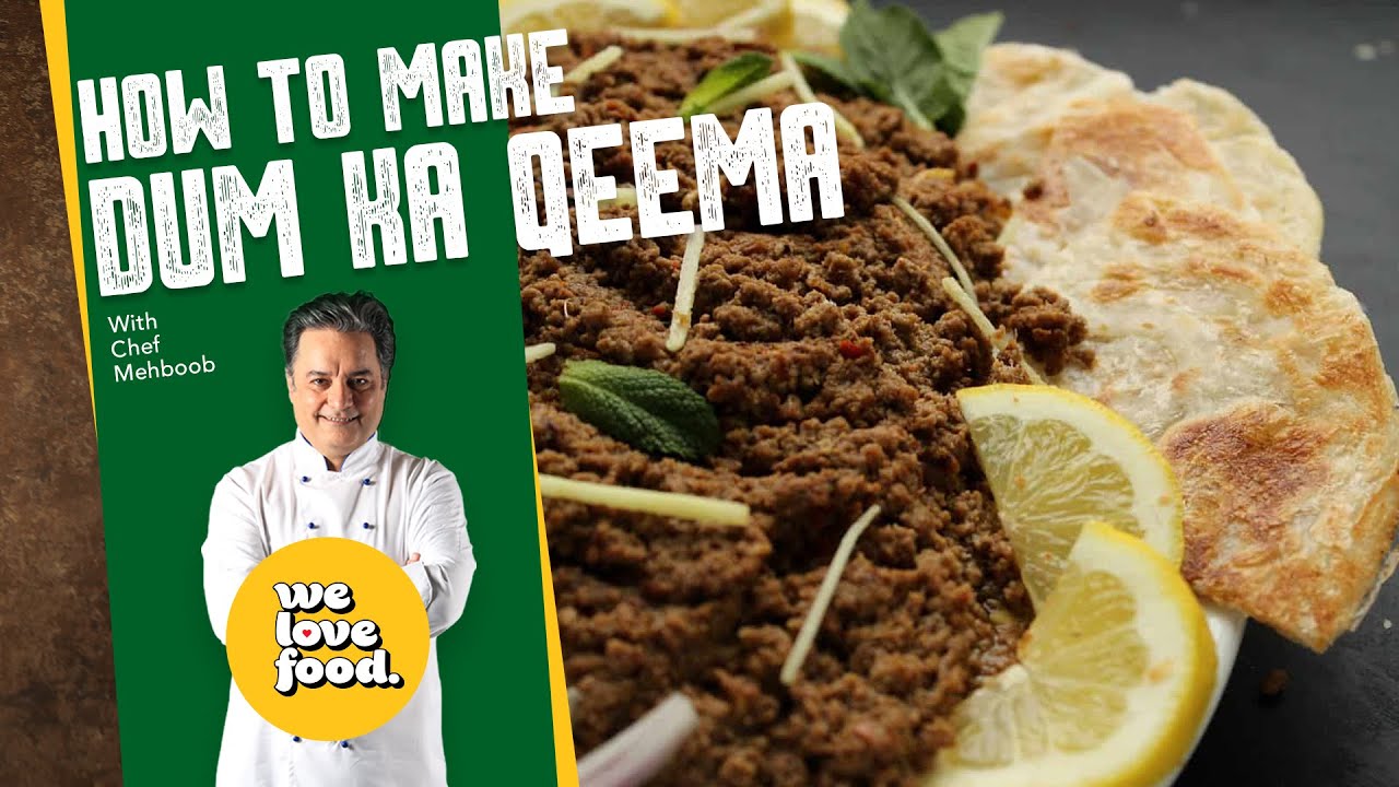Dum ka Qeema | Chef Mehboob | We love Food
