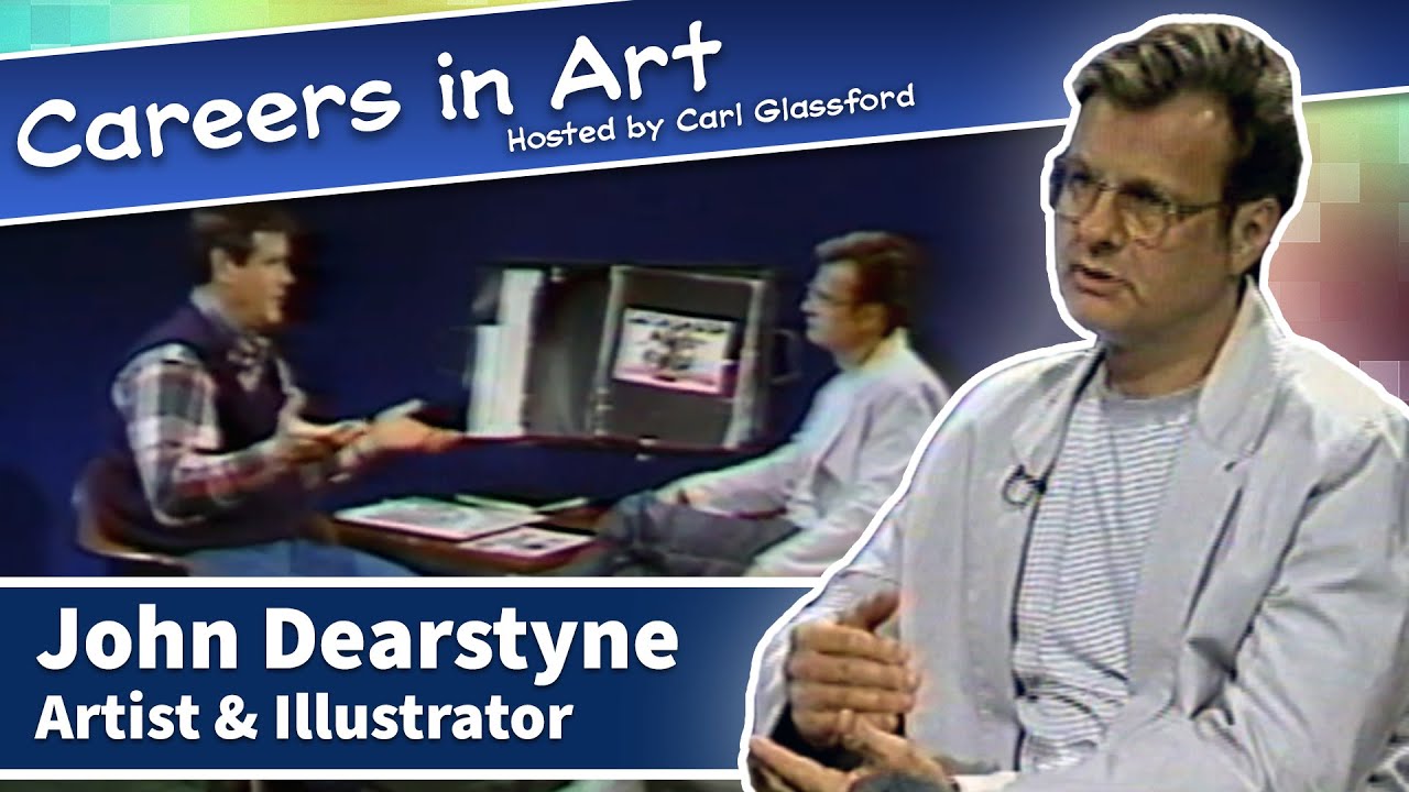 Careers in Art with John Dearstyne - Hosted by Carl Glassford