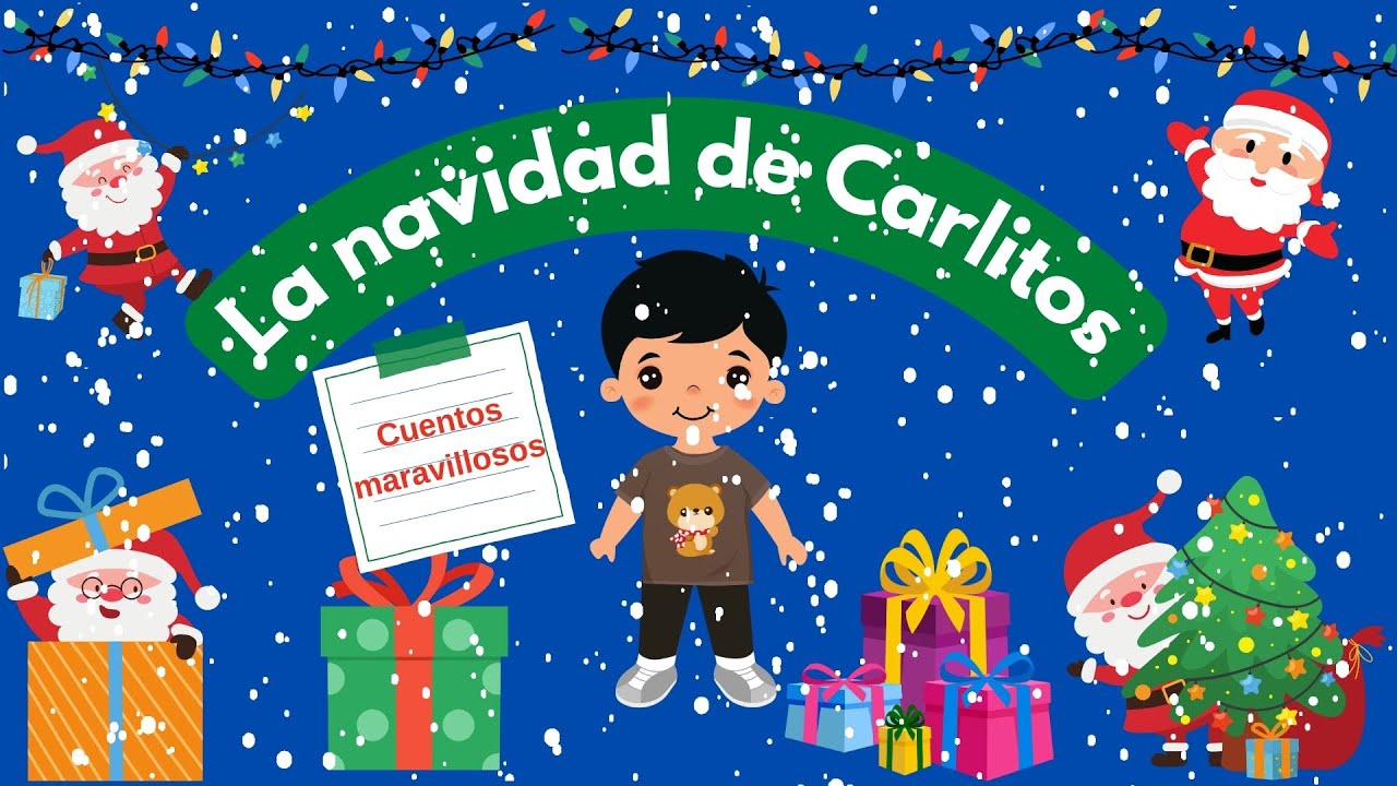 Cuento de Navidad  -  La navidad de Carlitos - Cuentos maravillosos
