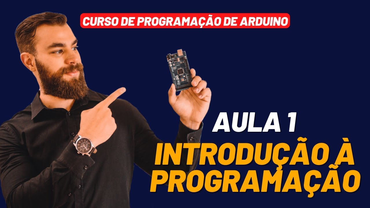 Aula 1 -  Introdu&ccedil;&atilde;o &agrave; Programa&ccedil;&atilde;o do Arduino