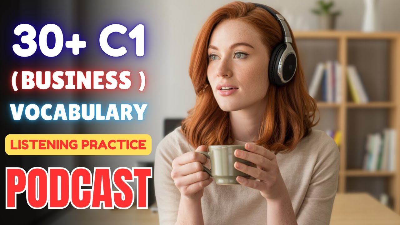 2 Hour 30+ C1 Level Vocabulary in (Business) || Advanced English Listening Practice