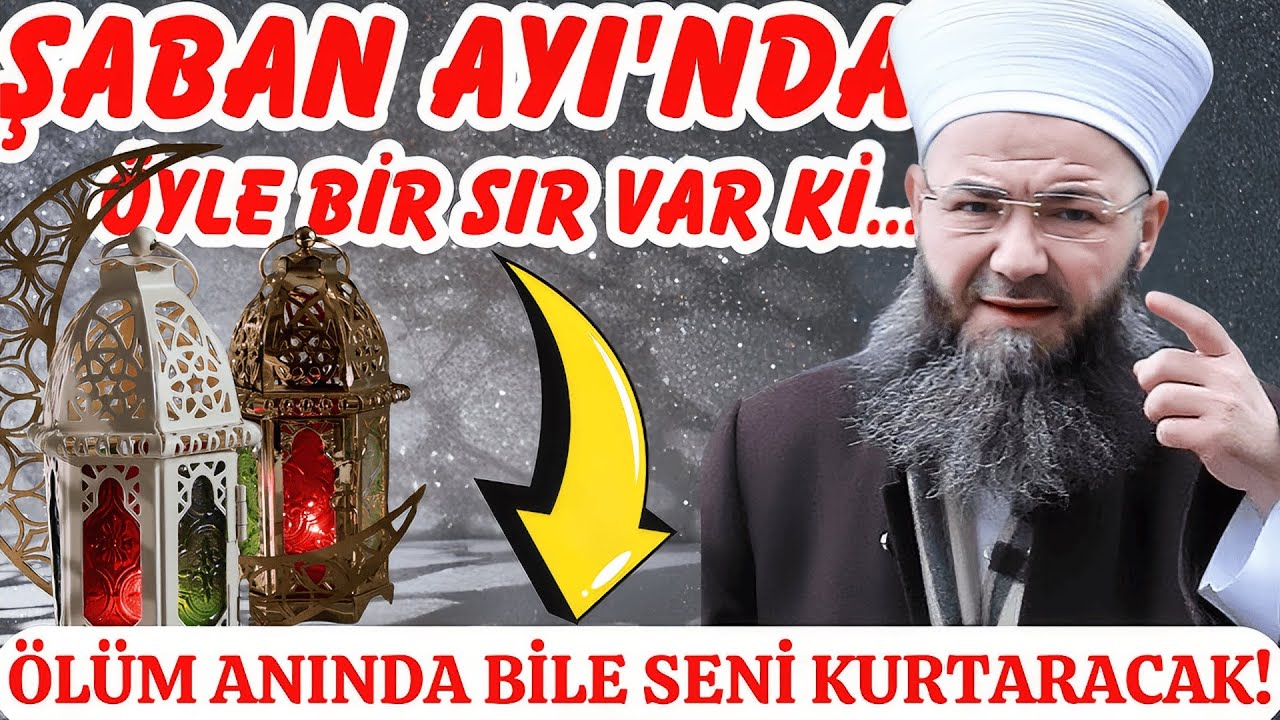 😲 Şaban Ayı'nda Öyle Bir Sır Var ki... ÖLÜM ANINDA BİLE SENİ KURTARACAK!