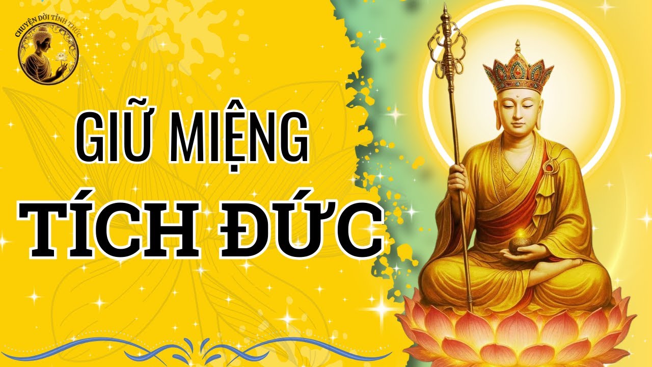 : Lời Phật Dạy Về Khẩu Nghiệp: Hóa Giải Nghiệp Đắng, Tích Phước Đức!