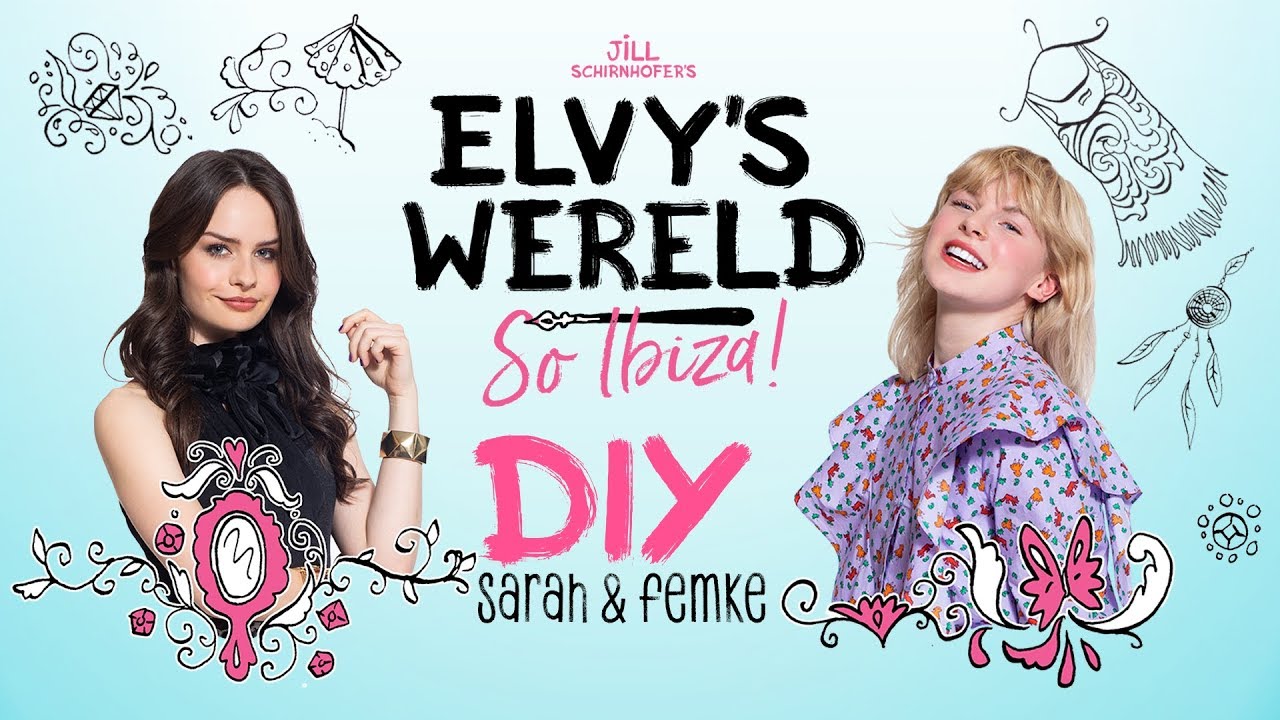 ELVY'S WERELD - DO IT YOURSELF MET SARAH & FEMKE