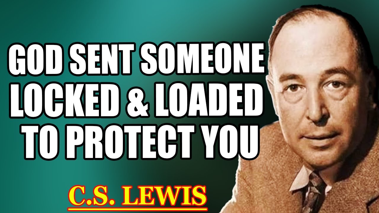 Chosen One: God Sent Someone Locked & Loaded to Handle Anyone Who Messes With You | C.S. Lewis 2025
