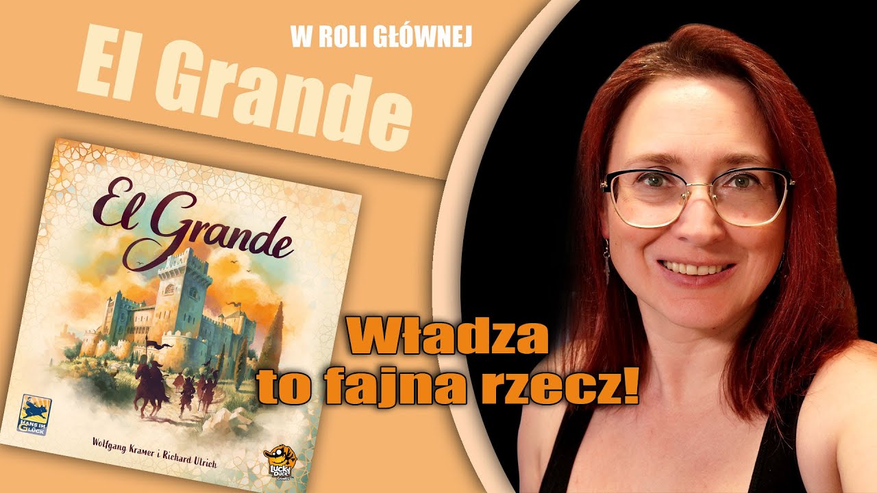EL GRANDE - skr&oacute;t zasad, wrażenia i por&oacute;wnanie edycji | Lucky Duck Games | Hans in Gluck