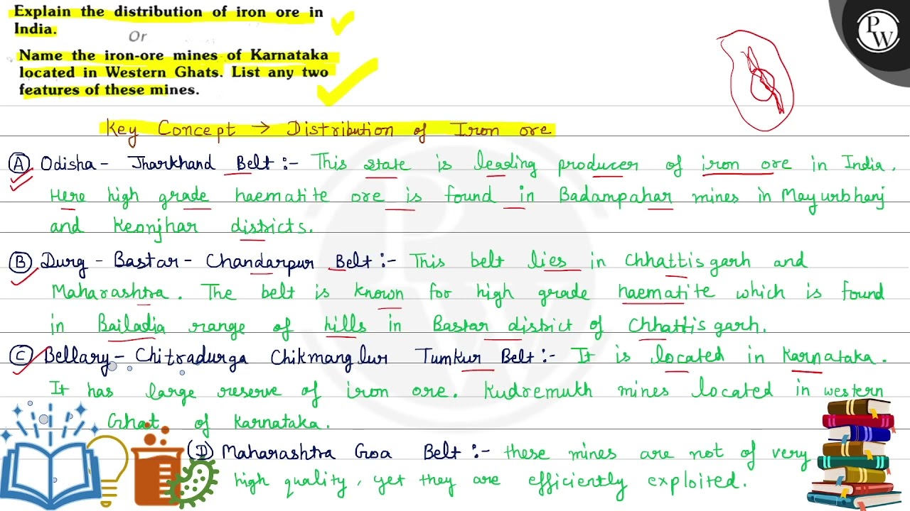 Explain the distribution of iron ore in India. \( O r \) PV Name the iron-ore mines of Karnataka...