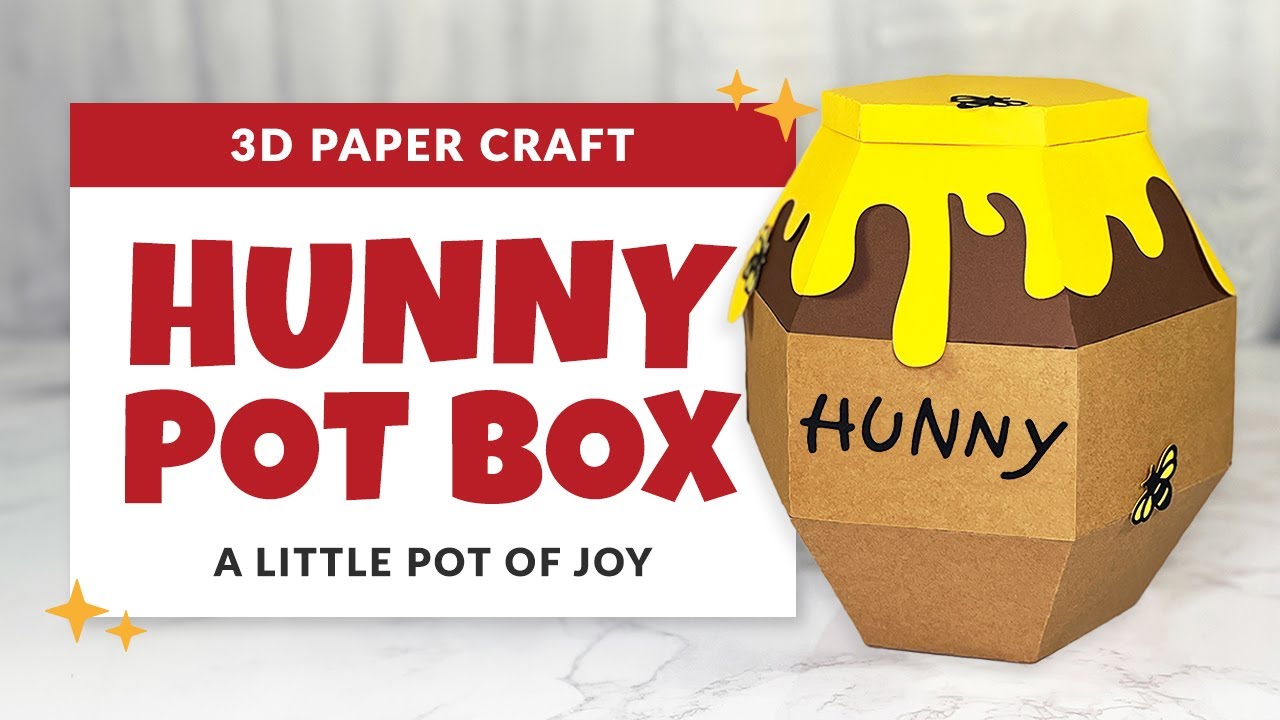 Make a 3D Paper Hunny Pot | Baby Shower Centerpiece | Winnie the Pooh Gift Box SVG | Project 54/85