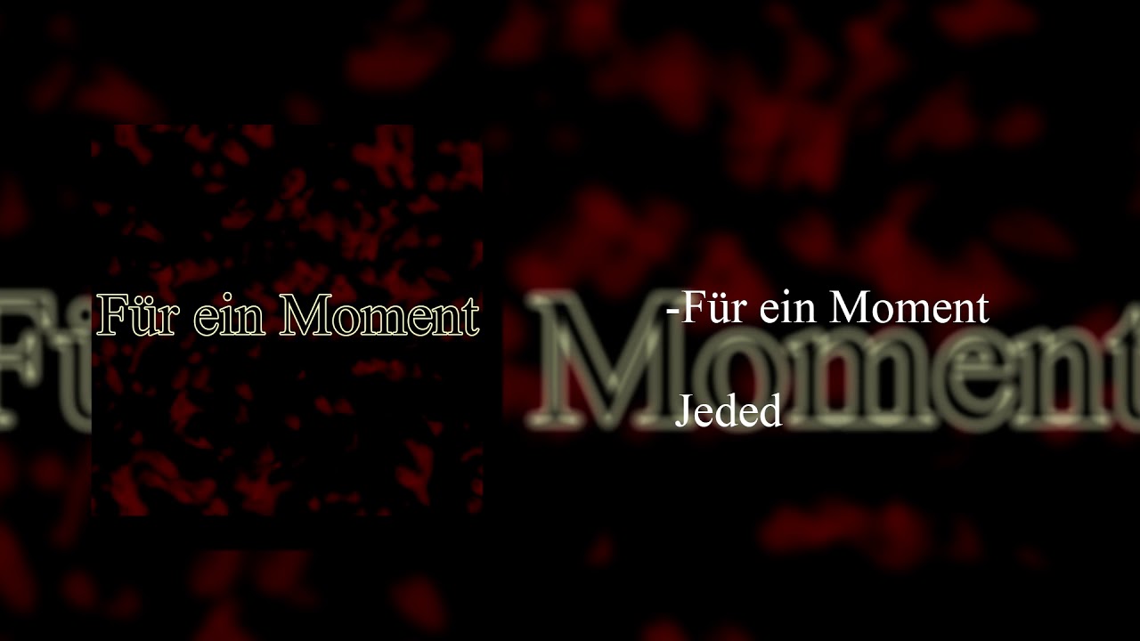 Jeded -F&uuml;r ein Moment (prod. by EMOTEBEATZ)