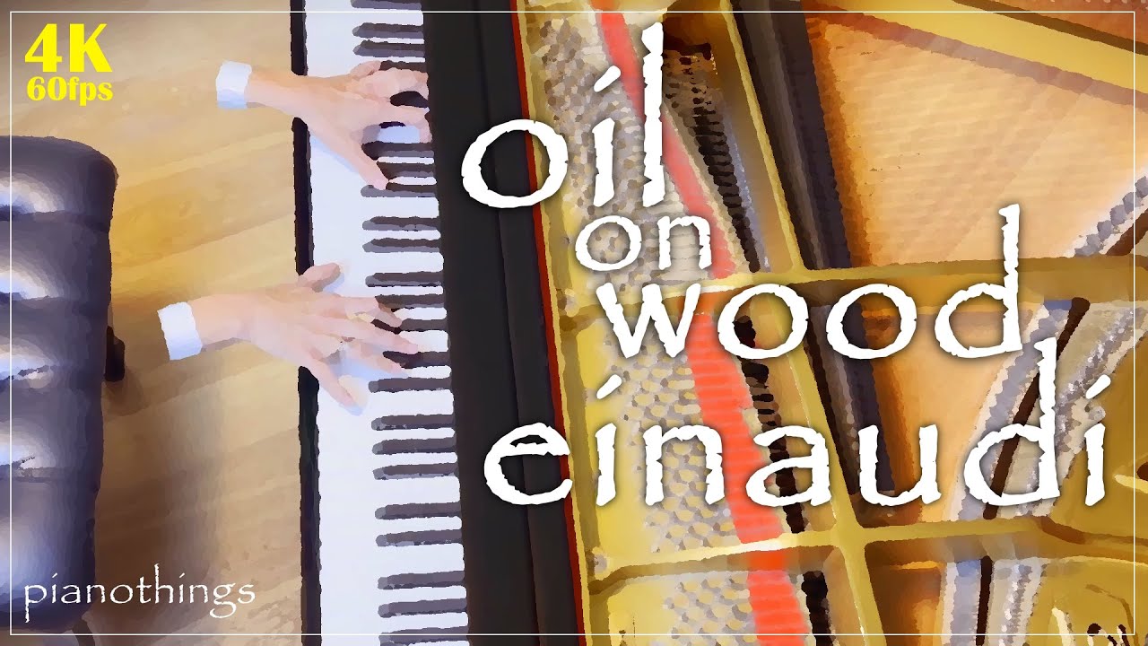 Oil on Wood - Ludovico Einaudi | Relaxing Piano Cover by pianothings