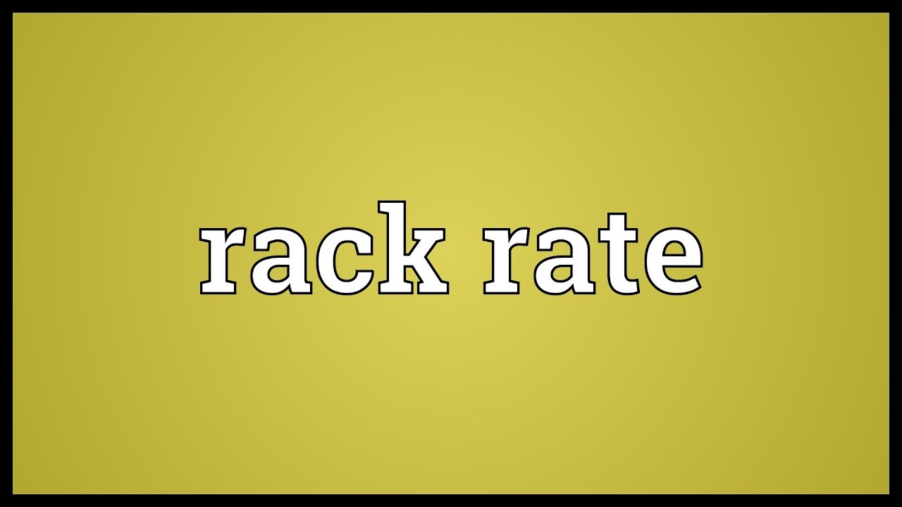 Rack rate Meaning