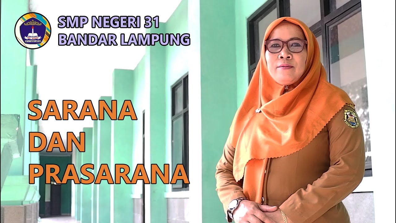 SARANA DAN PRASARANA SMPN 31 BANDAR LAMPUNG