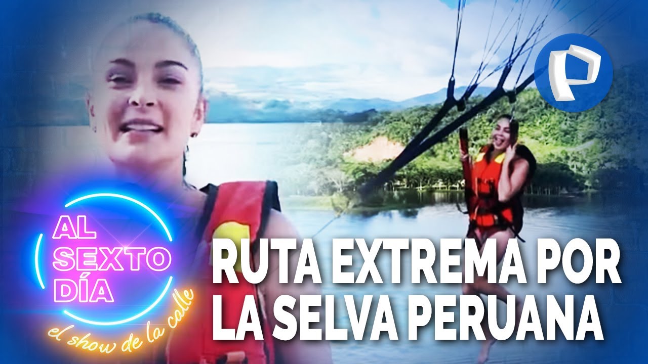 Laura Spoya nos lleva a recorrer una ruta extrema por la Selva peruana