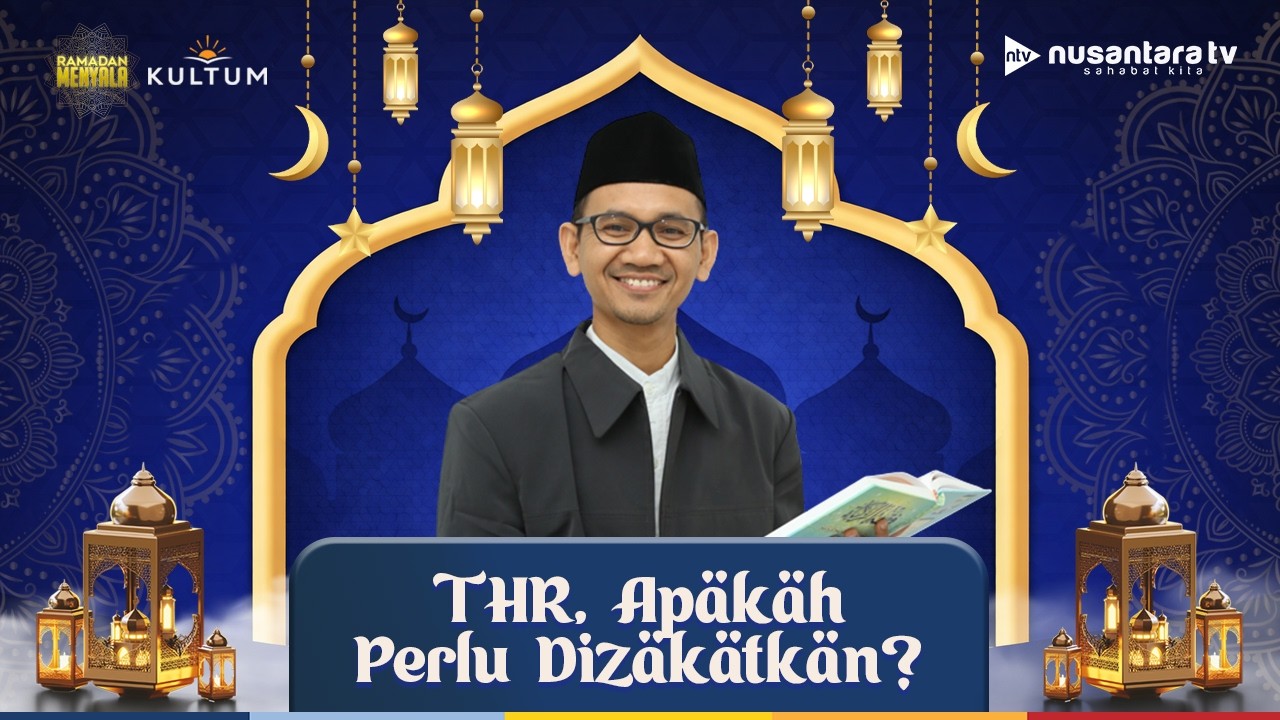 [LIVE] THR, ApakahPerlu Dizakatkan | KULTUM