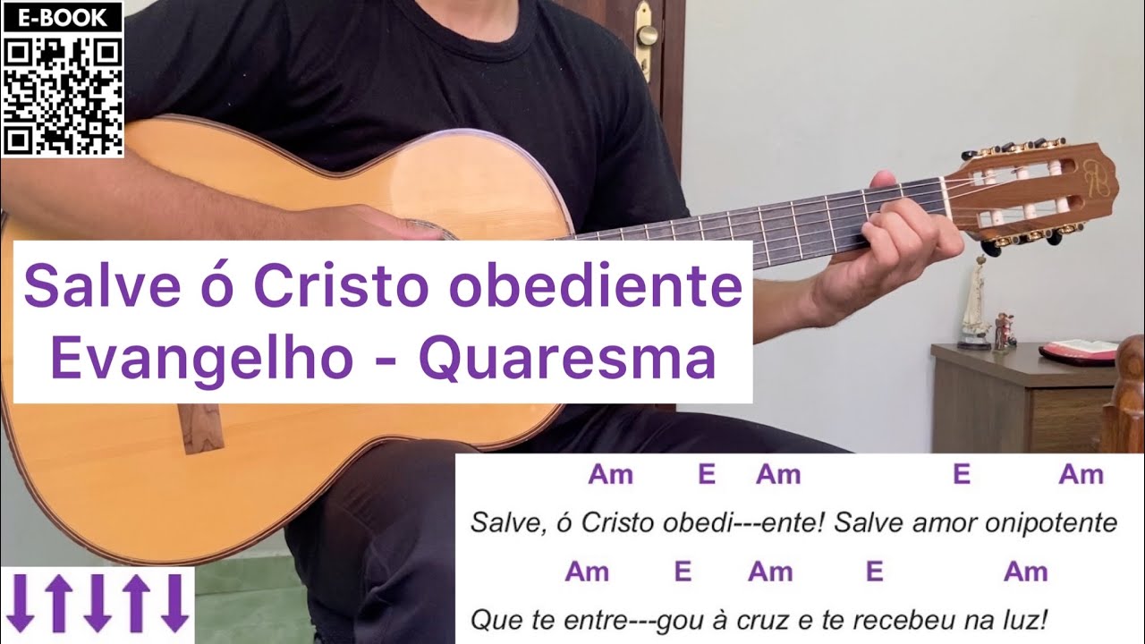 SALVE Ó CRISTO OBEDIENTE (canto de evangelho - QUARESMA) | como tocar no violão [letra e cifra]