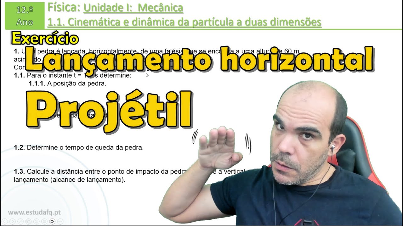 12F | Aula 4 Exercício - Projéteis | Lançamento horizontal de um projétil