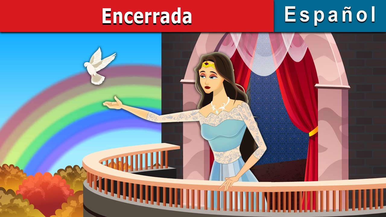 Encerrada | Locked in in Spanish | @SpanishFairyTales