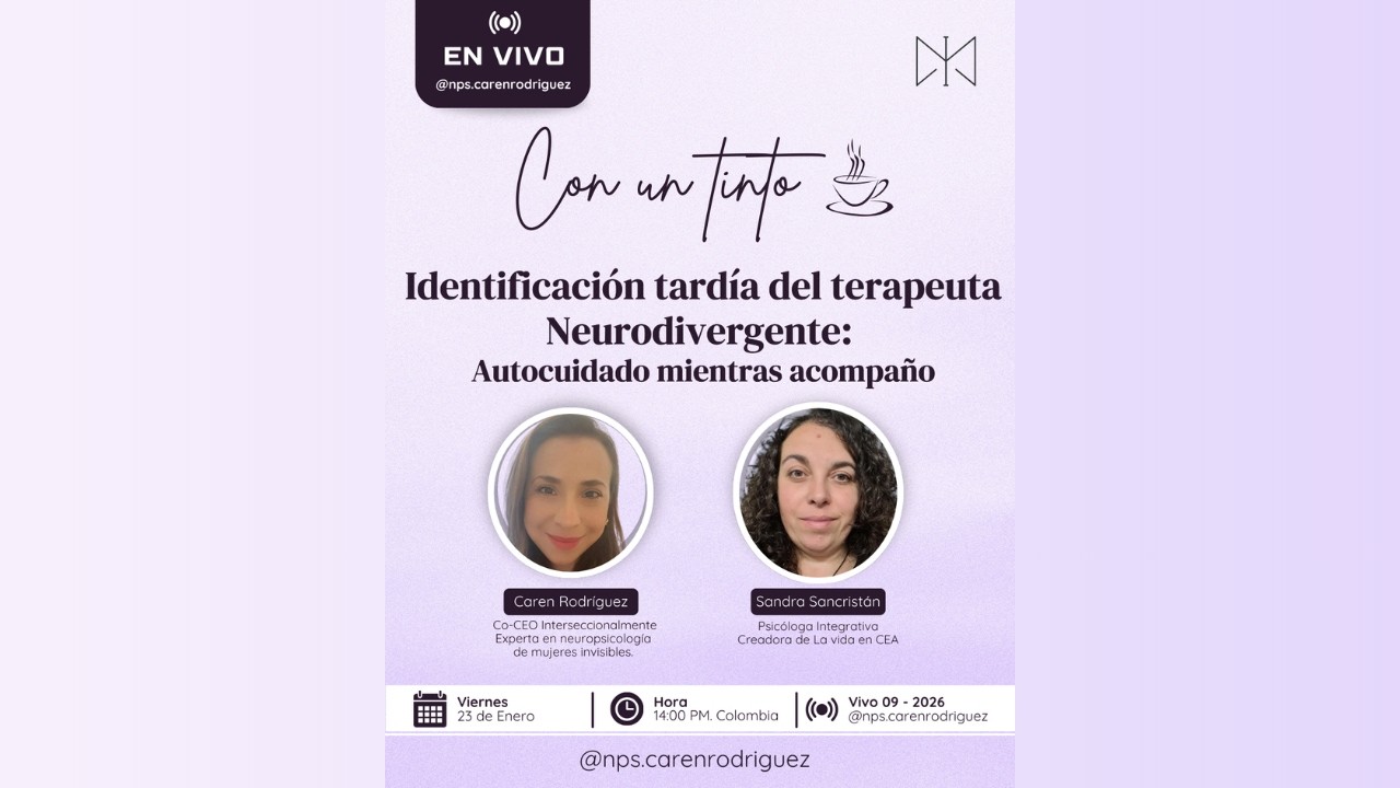 Con un tinto - Identificación tardía del terapeuta Neurodivergente: Autocuidado mientras acompaño