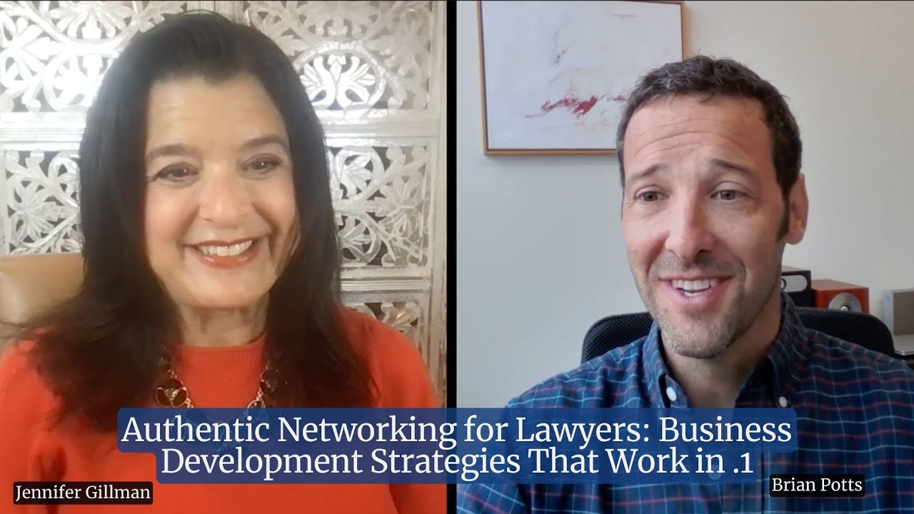 Authentic Networking for Lawyers: Business Development Strategies That Work in .1