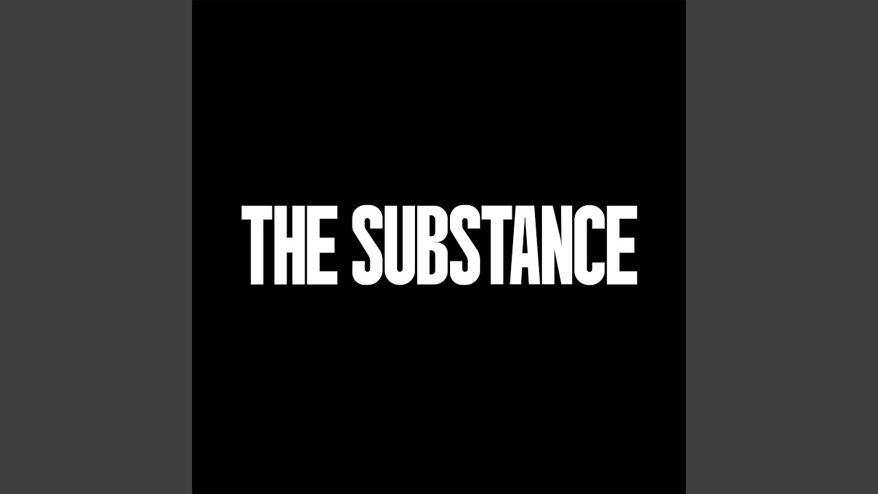 The Substance