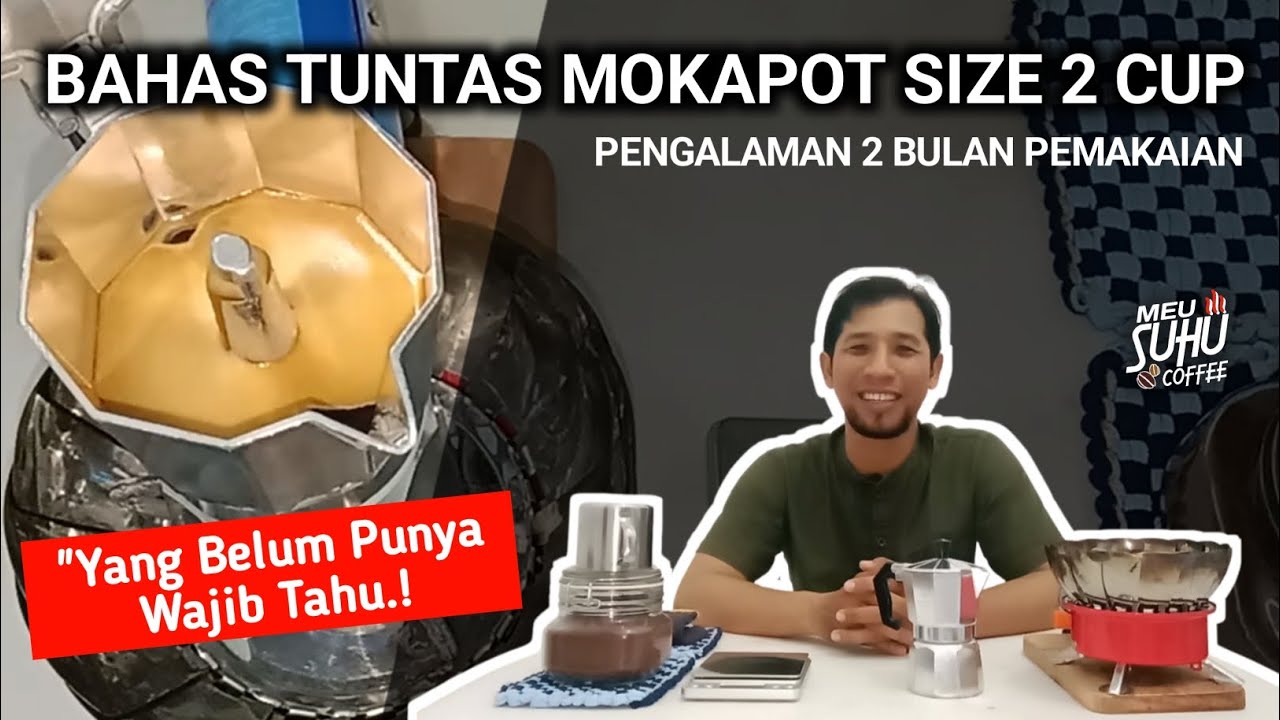 BAHAS TUNTAS PENGALAMAN PAKAI MOKAPOT UKURAN 2 CUP