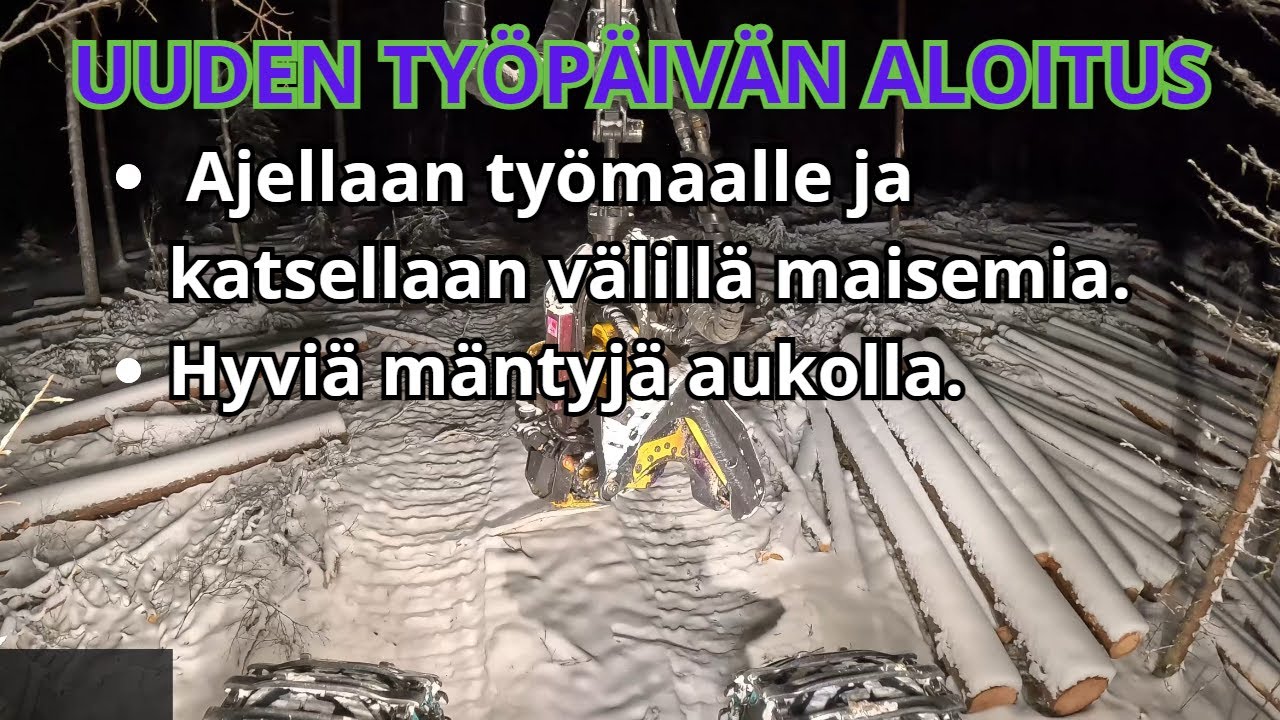 Aamun aloitus. Koneen lämmittelyä, ajelua ja avohakkuuta pimeessä. Ponsse Scorpion K H7 AC FC