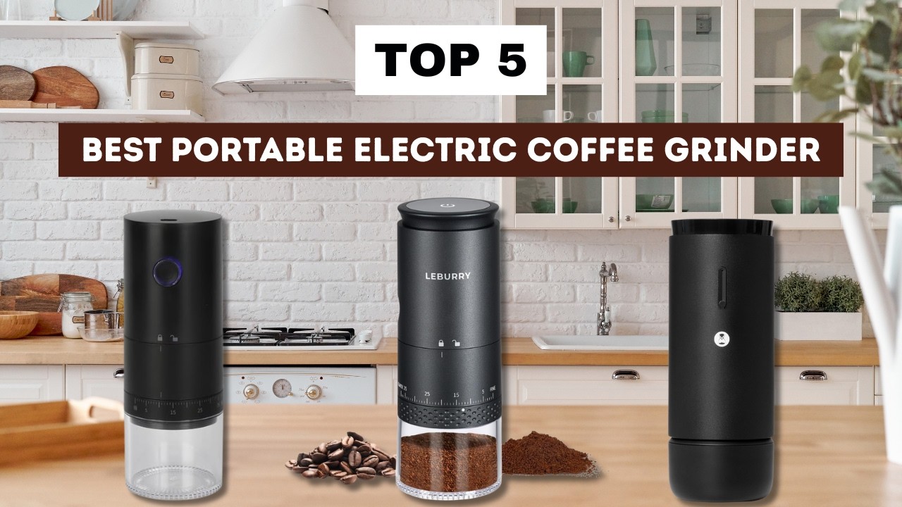 Top 5 Best Portable Electric Coffee Grinders for Travel & Camping (Burr Grinder Picks)