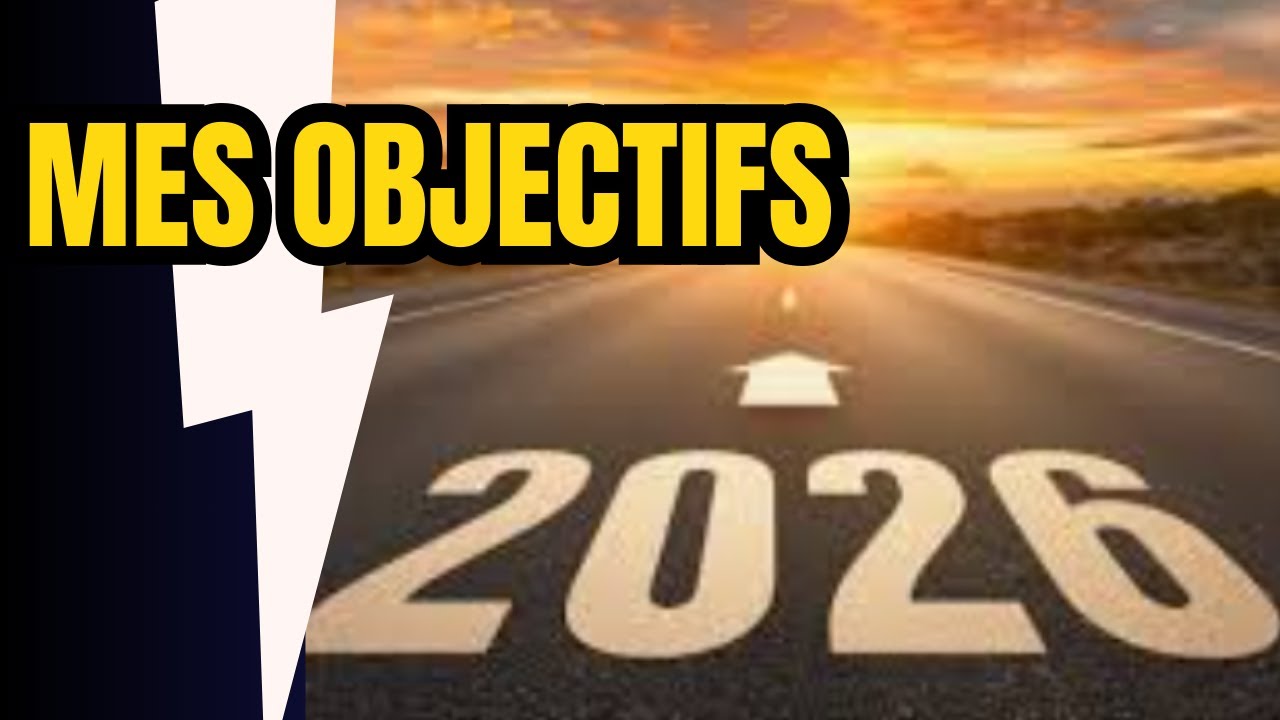 Mes objectifs à atteindre en 2026: