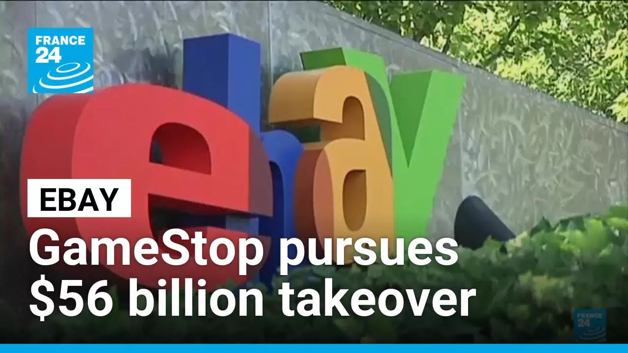 Shares of eBay take off on a $56 billion buyout bid from GameStop's Ryan Cohen &bull; FRANCE 24 English