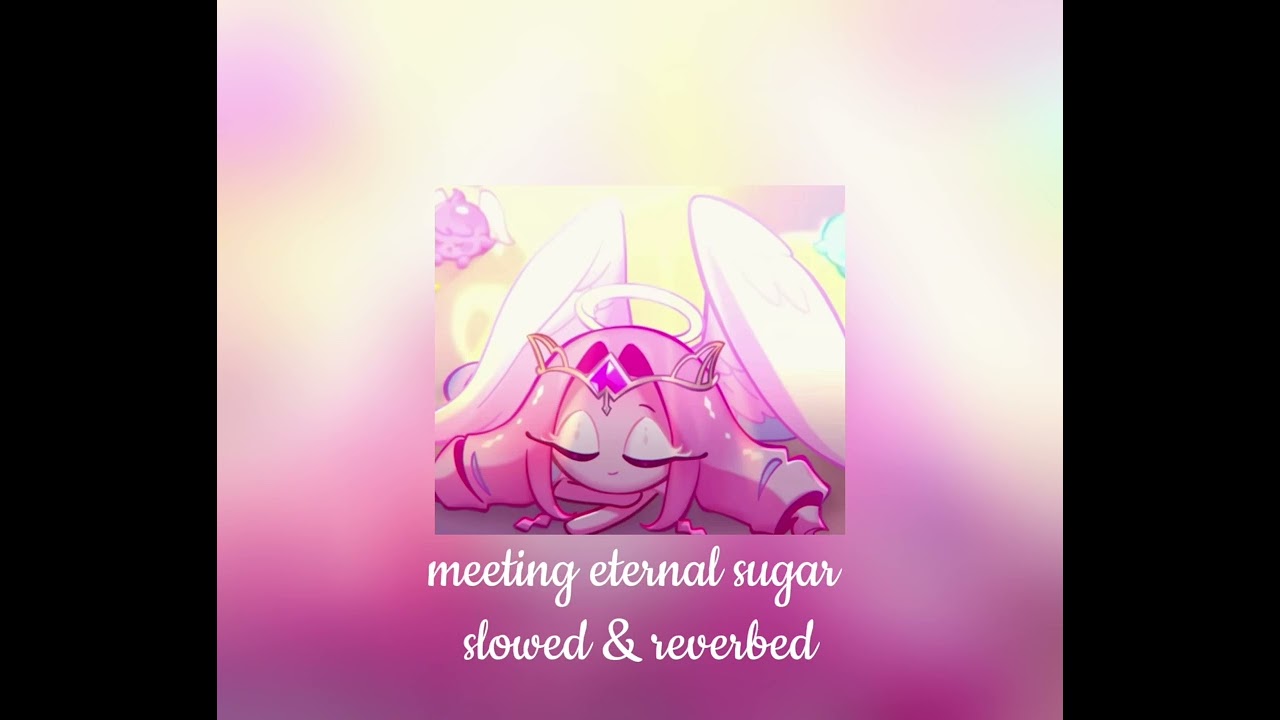 meeting eternal sugar ost (slowed & reverbed)