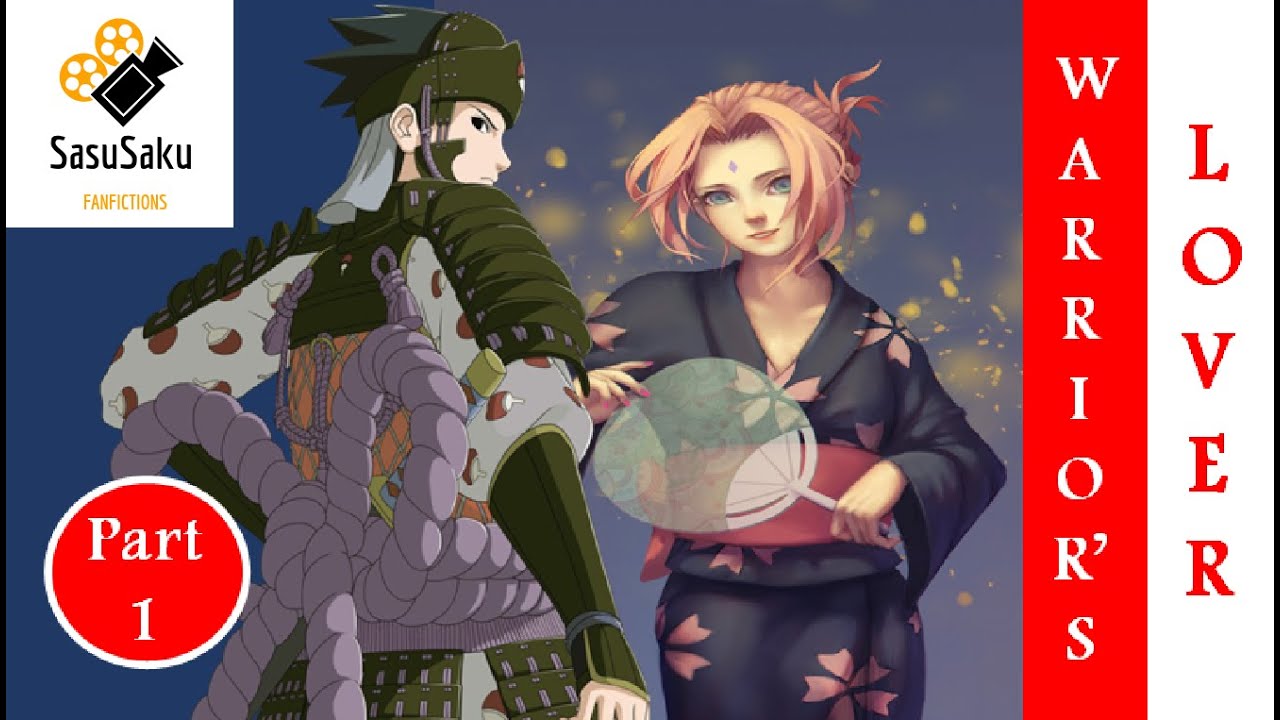 SasuSaku_Warrior's Lover (Part 1)