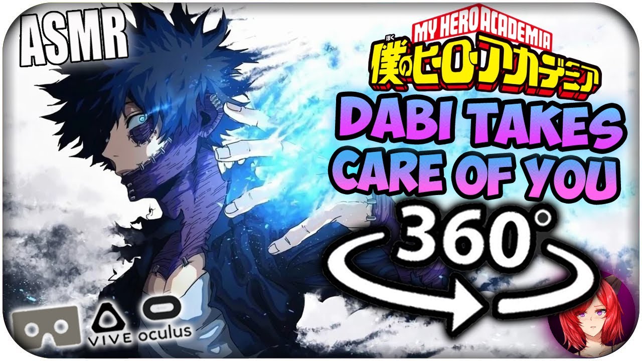 Dabi Takes Care Of You~ [ASMR] 360: My Hero Academia 360 VR