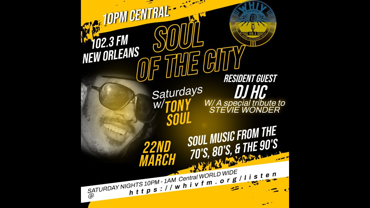 Soul of The City w/Tony Soul Saturday Nights 102.3 FM Old School Soul Stevie Wonder Tribute w/DJ HC