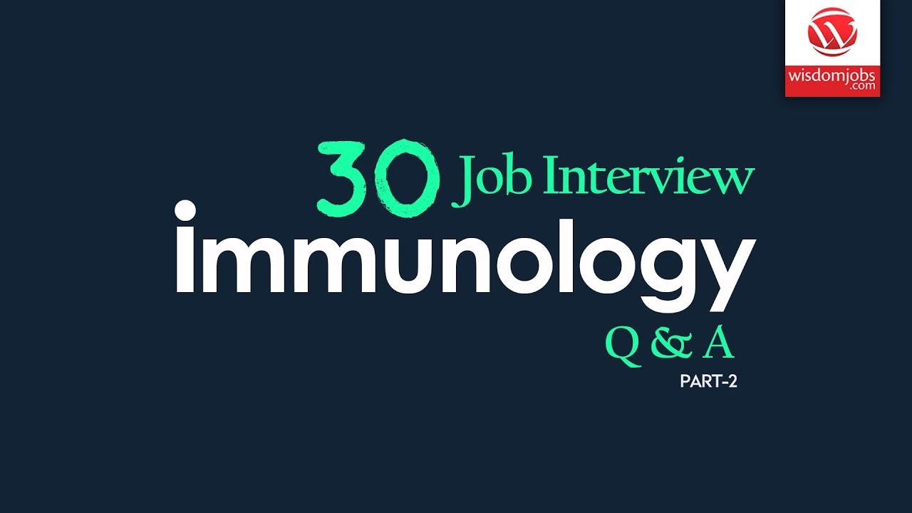 Immunology Interview Questions and Answers 2019 Part-2 | Immunology | Wisdom IT Services